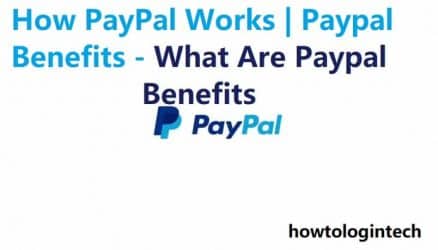 How PayPal Works | Paypal Benefits - What Are Paypal Benefits