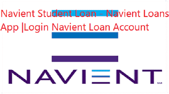 Navient Student Loan - Navient Loans App |Login Navient Loan Account