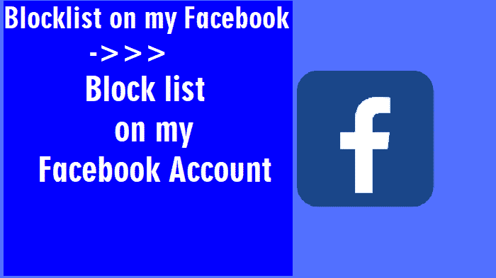 Blocklist on my Facebook - Block list on my Facebook Account