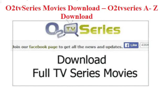 O2tvSeries Movies Download – O2tvseries A- Z download | www.o2tvseries.com