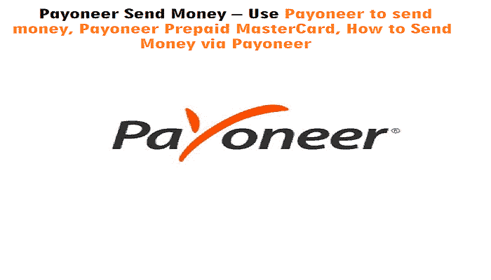 Payoneer Send Money – Send Money via Payoneer