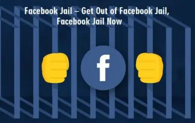Facebook Jail – Get Out of Facebook Jail Now