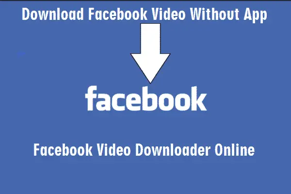 Download Facebook Video Without App - Facebook Video Downloader