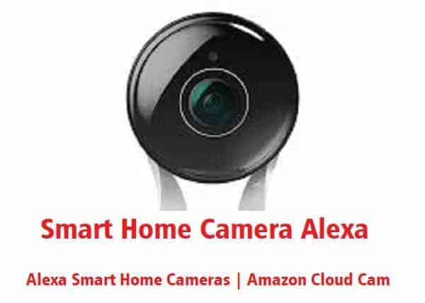 Smart Home Camera Alexa | Alexa Smart Home Cameras