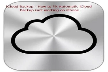 iCloud Backup - Fix Automatic iCloud Backup isn't working on iPhone