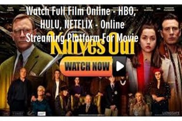 Watch Full Film Online - HBO, HULU, NETFLIX - Online Streaming