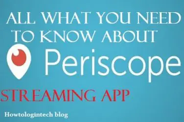 Periscope Streaming App - All need to Know