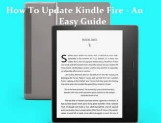 How To Update Kindle Fire – An Easy Guide