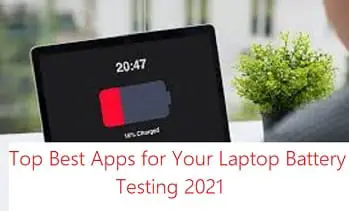 Apps for Your Laptop Battery Testing 2021