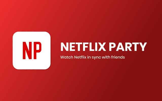 Netflix party : netflix party extension : netflix party download