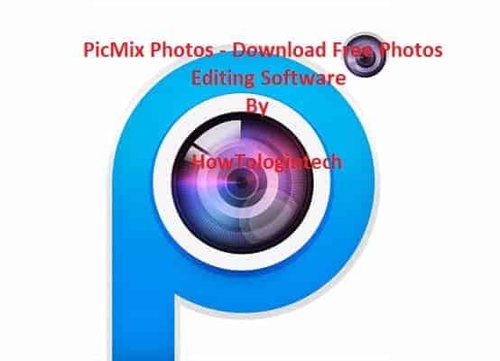 PicMix Photos – Download Free Photos Editing Software