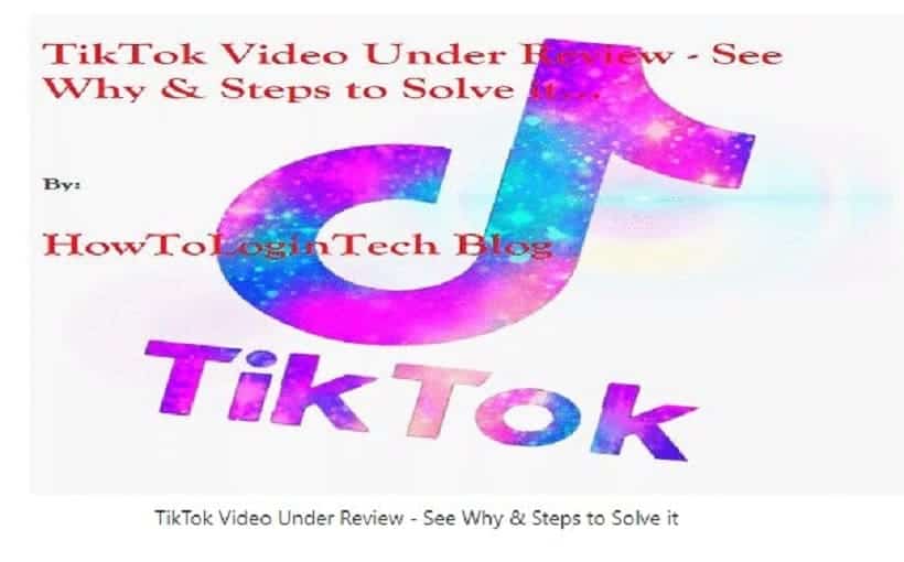 TikTok Video Under Review - See Why & Steps to Solve it