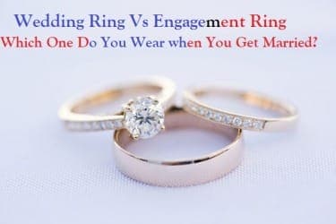 Wedding Ring Vs Engagement Ring Which You Wear?