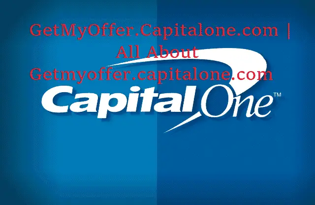GetMyOffer.Capitalone.com | All About Getmyoffer.capitalone.com