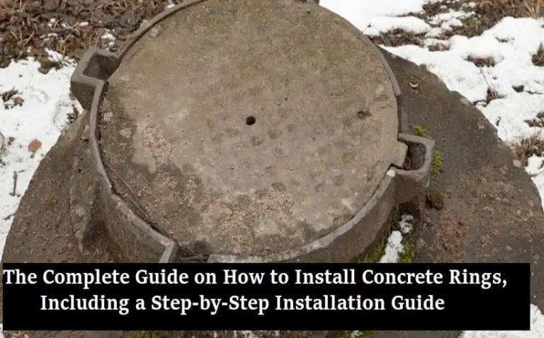 Install Concrete Rings, Including a Step-by-Step Installation Guide