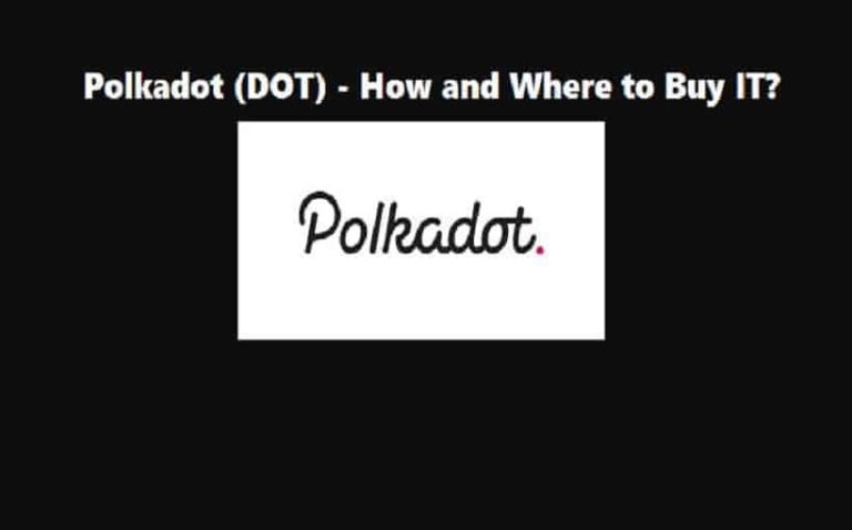 Polkadot (DOT) – How and Where to Buy IT?