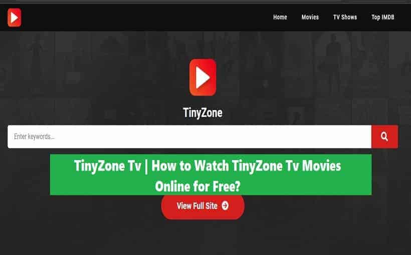 TinyZone Tv | How to Watch TinyZone Tv Movies Online for Free?