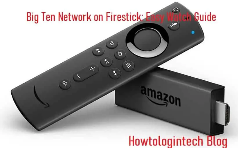 Big Ten Network on Firestick: Easy Watch Guide