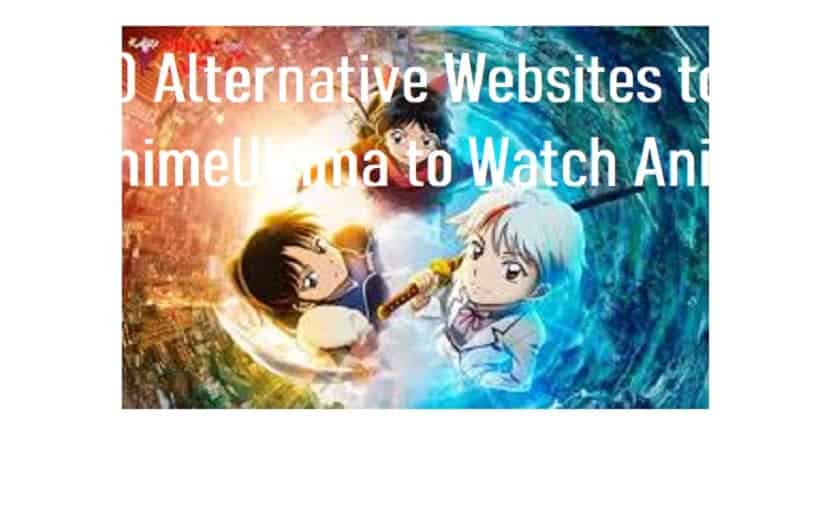 20 Alternative Websites to AnimeUltima to Watch Anime