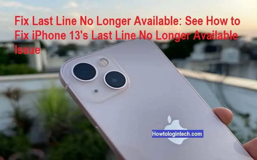 Fix Last Line No Longer Available on iPhone 13