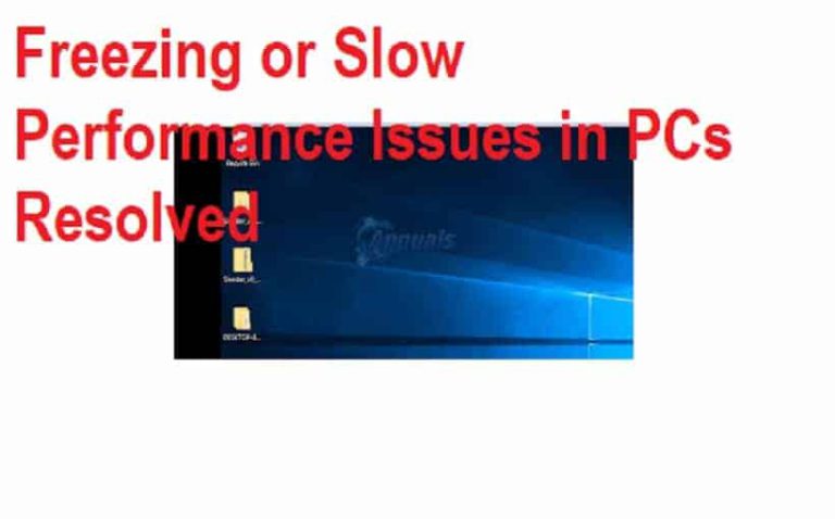 Freezing or Slow Performance Issues in PCs Resolved