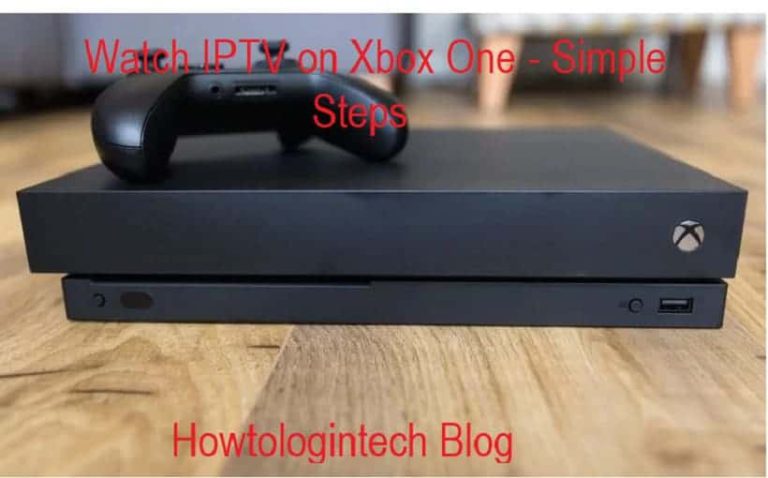 Watch IPTV on Xbox One - Simple Steps