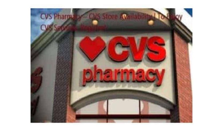 CVS Pharmacy – CVS Store Availability | To Enjoy CVS Services, Register!