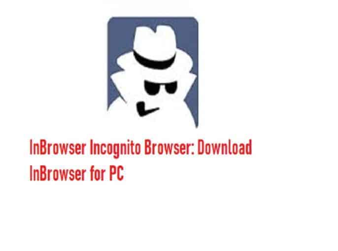 InBrowser Incognito Browser: Download InBrowser for PC