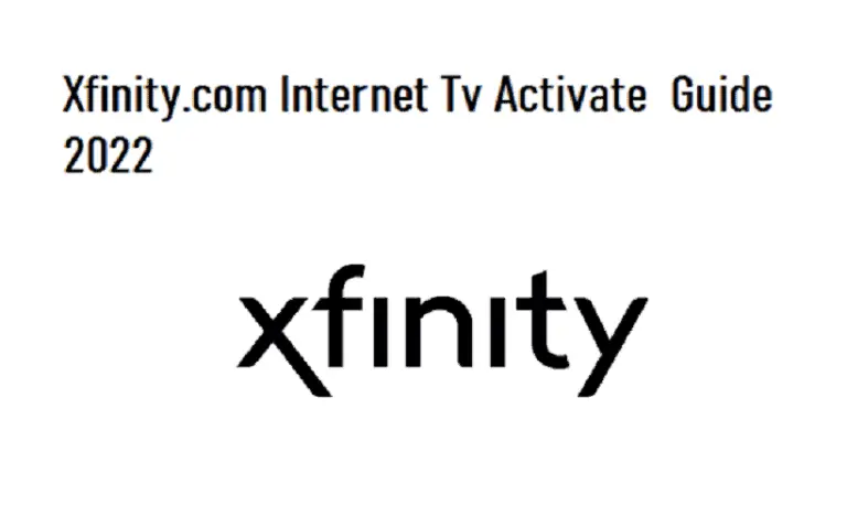 Xfinity.com Internet Tv Activate  Guide 2022