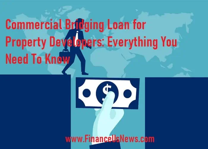 Commercial Bridging Loan for Property Developers