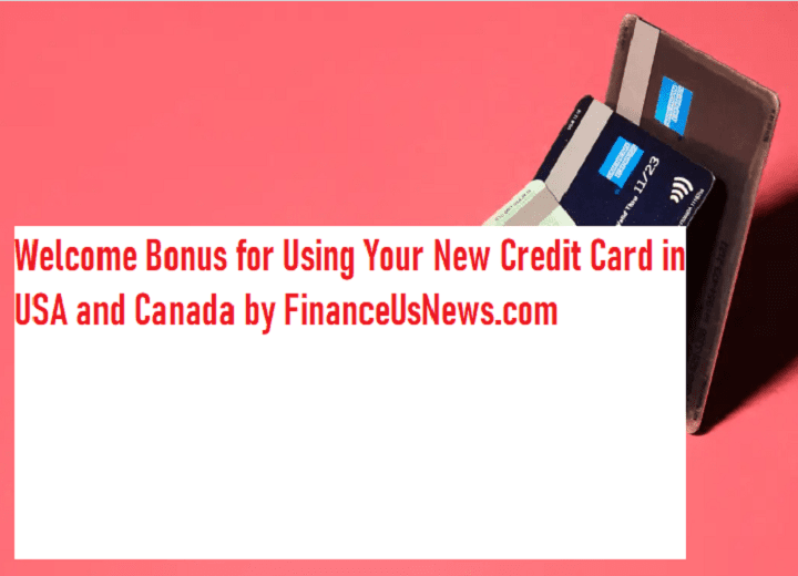 Welcome Bonus for Using Your New Credit Card