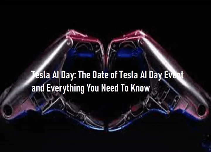Tesla AI Day: The Date of Tesla AI Day Event and Everything You Need To Know